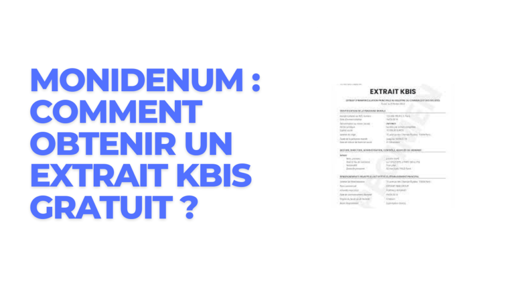 MonIdenum - obtenir un extrait Kbis gratuit