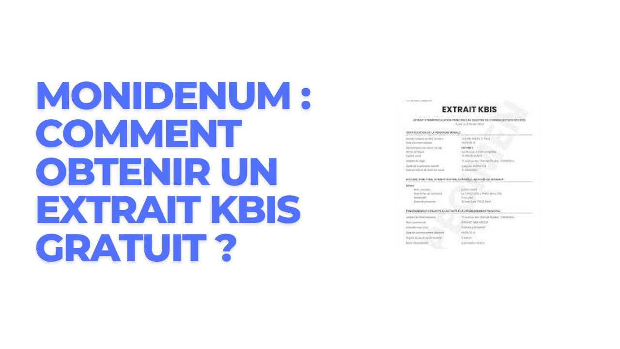 MonIdenum - obtenir un extrait Kbis gratuit