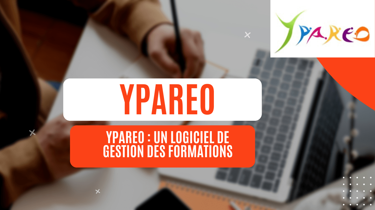 LA GESTION DES FORMATIONS AVEC YPAREO