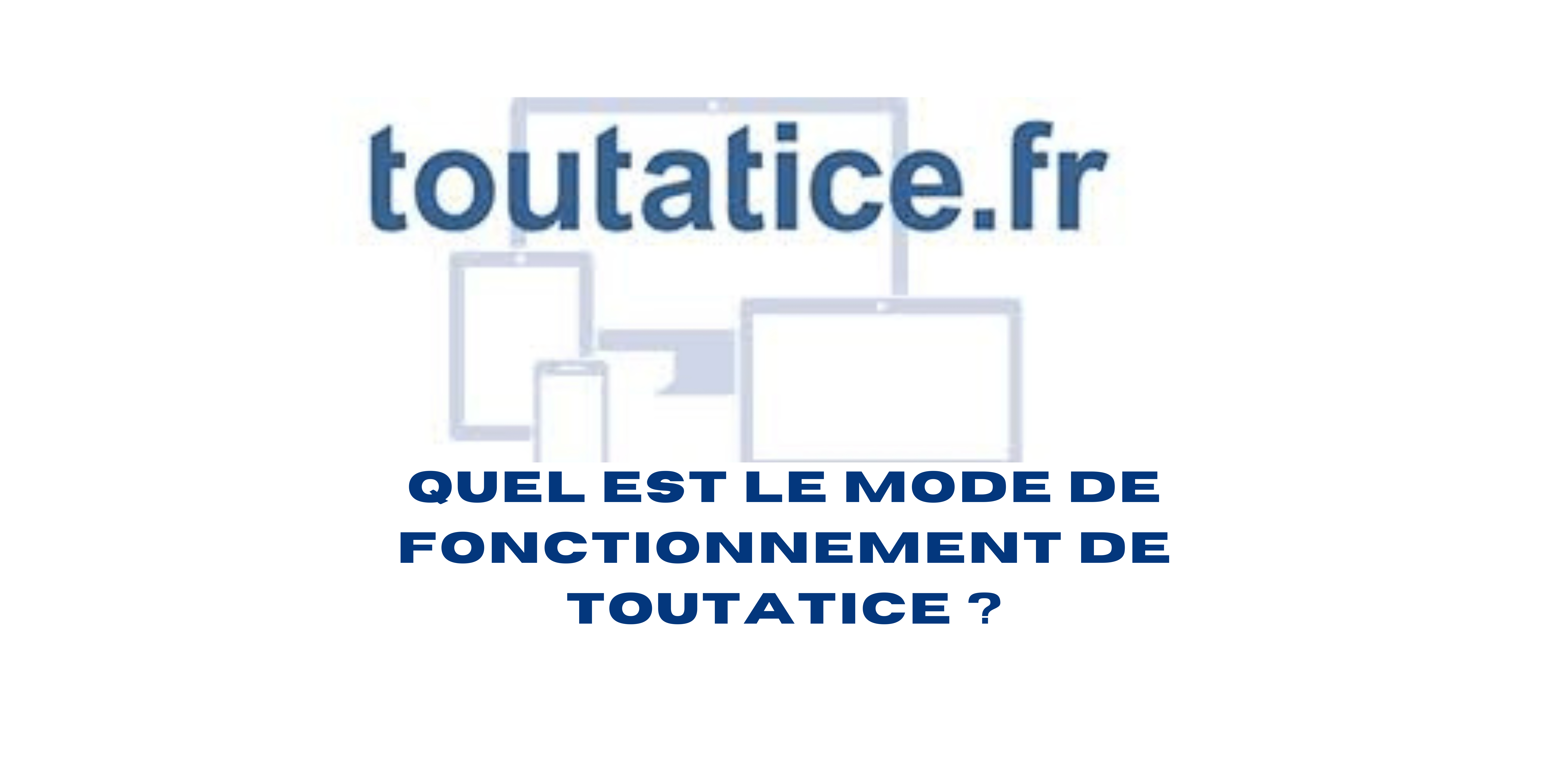 Quel est le mode de fonctionnement de Toutatice ? 