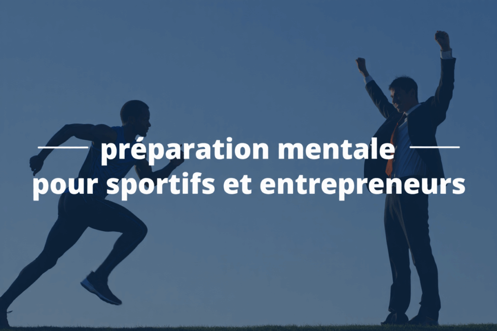 Préparation mentale et formation continue pour sportifs et entrepreneurs